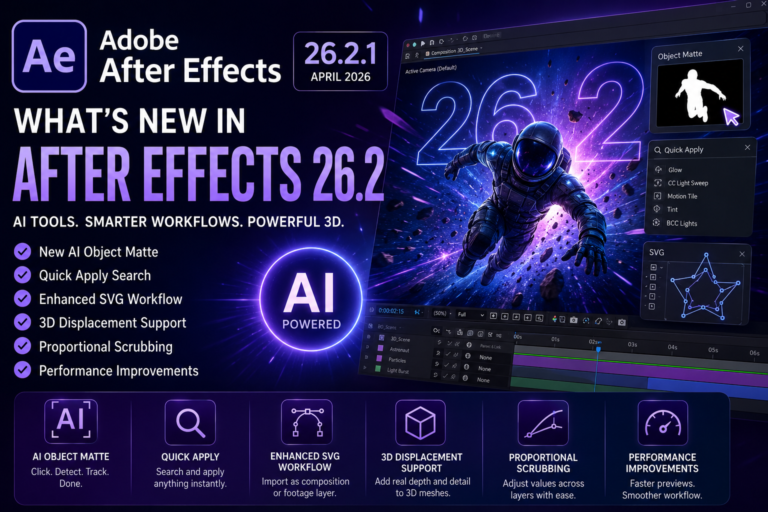 Adobe After Effects 2026: Complete Guide to Version 26.2 Features, AI Tools & Performance Improvements